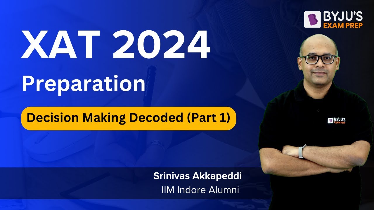 XAT 2024 Decision Making Decoded (Part 1) | XAT Preparation | BYJU'S # ...