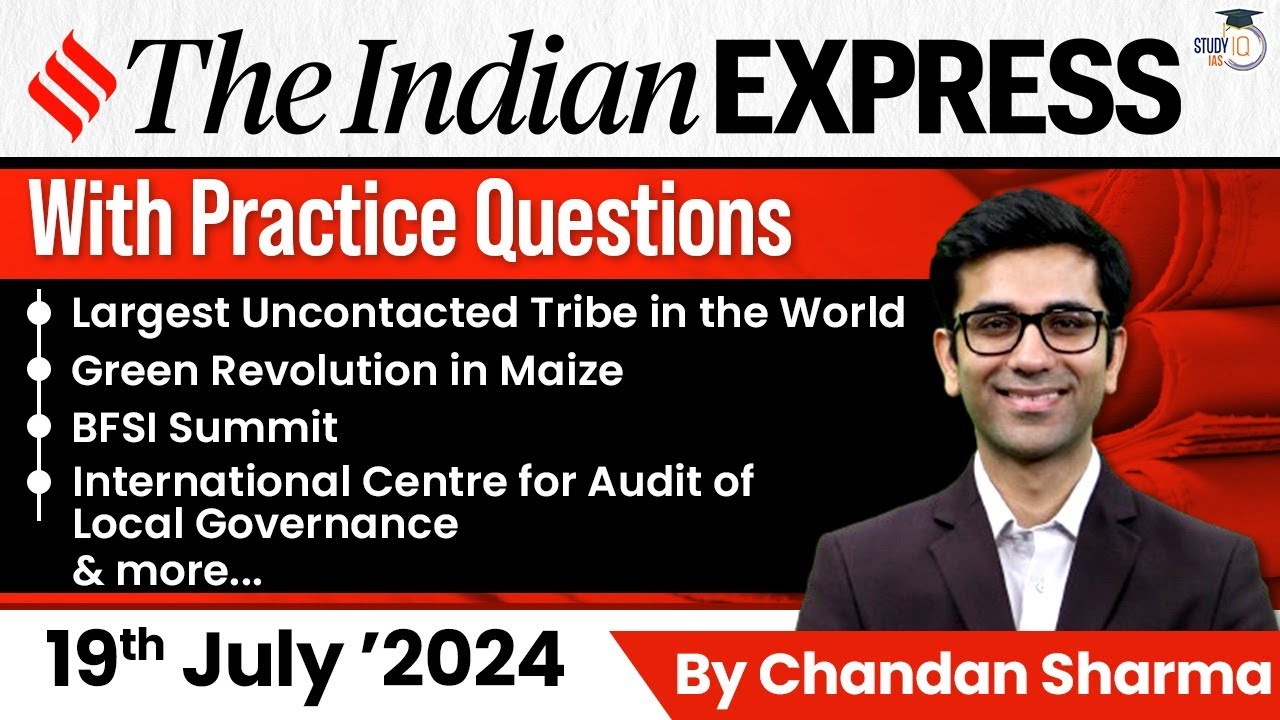 Indian Express Editorial Analysis by Chandan Sharma | 19 July 2024 ...