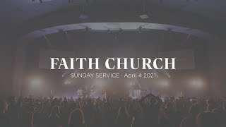 April 4th, 2021 | Easter Sunday | Faith Church