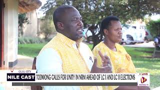 TODWONG CALLS FOR UNITY IN NRM AHEAD OF LC I AND LC II ELECTIONS