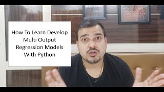 How To Develop Multi Output Regression Models With Python- Machine Learning