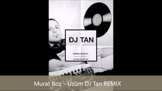 Murat Boz  -  Üzüm DJ Tan REMIX Resimi