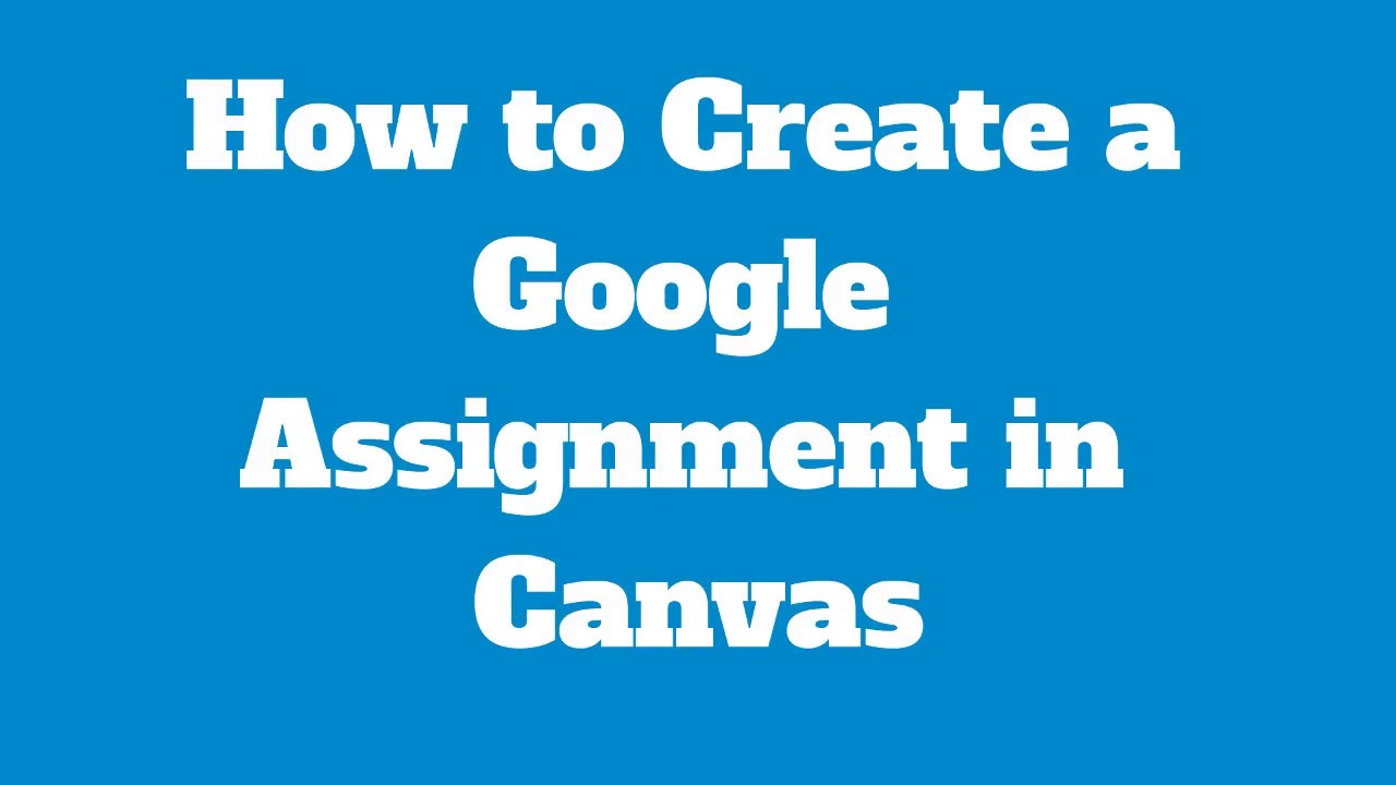 add google form to canvas assignment