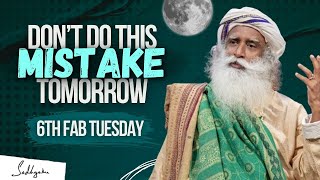 TOMORROW !! | Don't Do This Mistake Tomorrow | Special Ekadashi On 6th Feb | Sadhguru #sadhguru