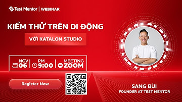Webinar Kiểm Thử Di Động Với Katalon Studio | Test Mentor