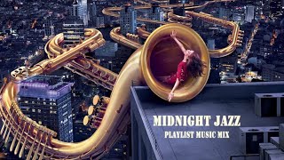 Midnight JAZZ. Playlist Music Mix 2020!