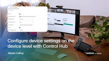 Configure device settings on the device level with Control Hub