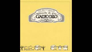 Video thumbnail of "Gadjo Dilo  "Ήρθα κι απόψε στα σκαλοπάτια σου""