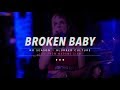 Broken Baby "Live" From Madame Siam
