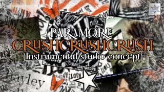 PARAMORE - CRUSHCRUSHCRUSH STUDIO CONCEPT (Instrumental)