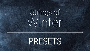 STRINGS OF WINTER | Preset Playthrough