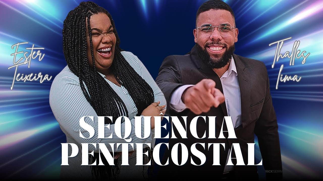 SEQUÊNCIA PENTECOSTAL 🔥| THALLES LIMA E ESTER TEIXEIRA 
