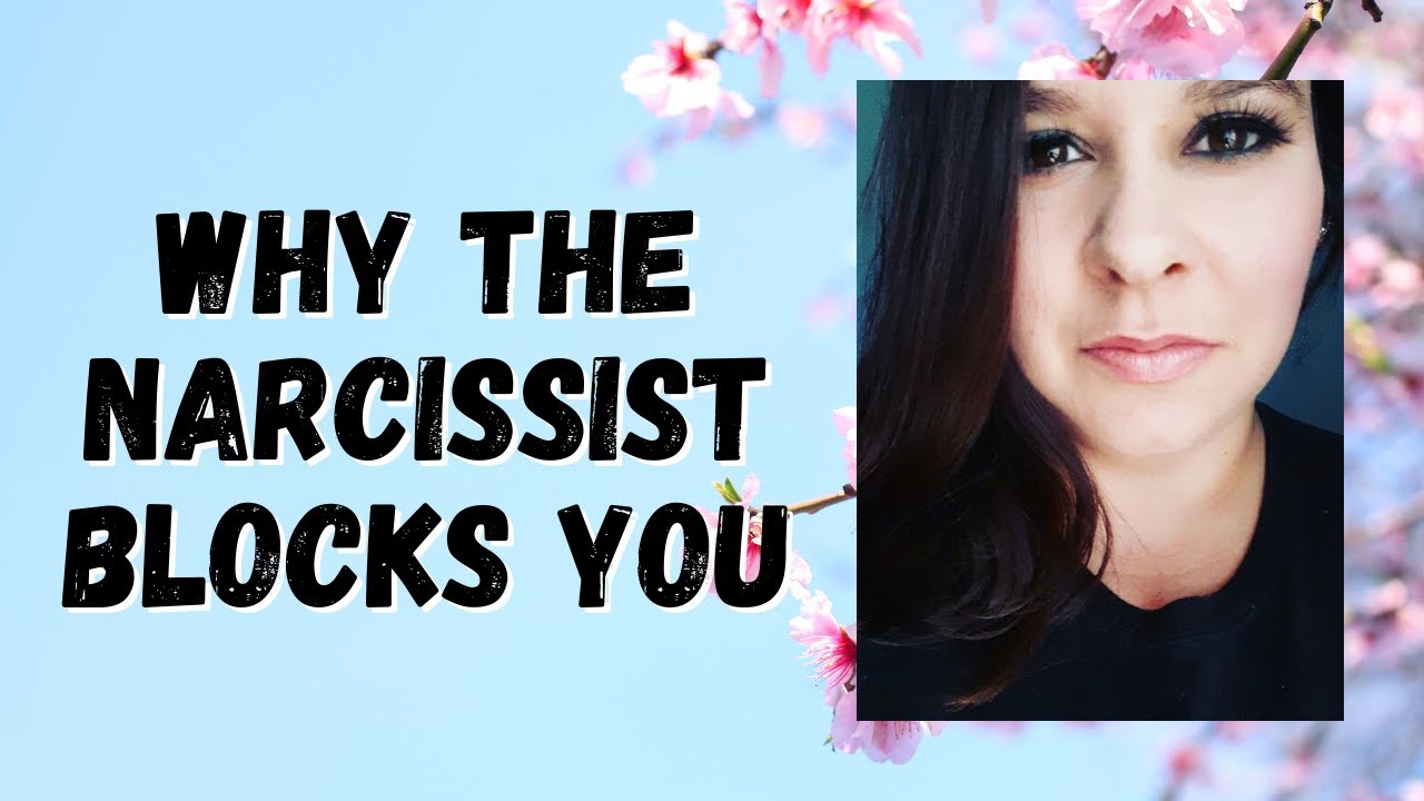 Why Narcissists Block You! (And What You Do!)