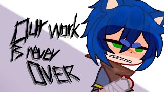 our work is never over [STH]