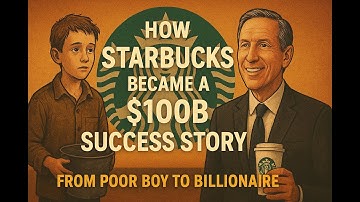 How Starbucks Became a $100B Success Story | Howard Schultz | From Poor Boy To Billionaire