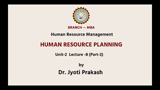 Human Resource Management |  Human Resource Planning Part-2 | AKTU Digital Education