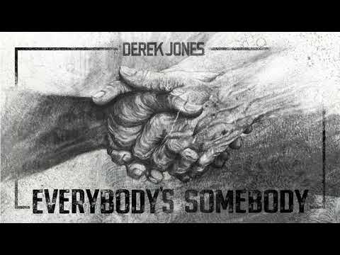 Derek Jones - Everybody's Somebody (Official Audio)