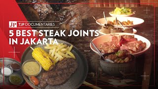 TJP Documentaries: Where can you find the most tasty steak in Jakarta?