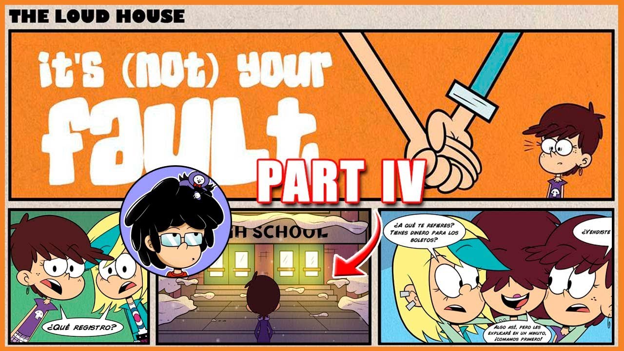 The Loud House It`s (not) your fault PARTE 4 COMIC - Español latino - ...