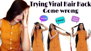Trying Viral Hair Hacks / Gone Wronge ? / Curl hair wit straightner / Really painful experience ?