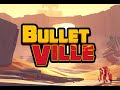 Bullet Ville Gameplay Tutorial De Como Baixar PT BR mp3