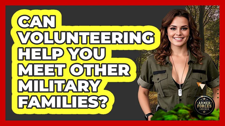 Can Volunteering Help You Meet Other Military Families?