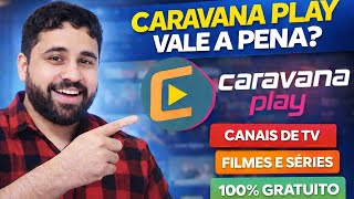 Caravana Play Vale a Pena? TV Digital com Séries Clássicas e Filmes Grátis