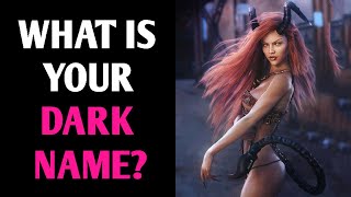 WHAT IS YOUR DARK NAME? Magic Quiz  Pick One Personality Test