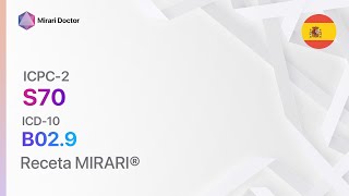 S70 Herpes zoster ( ICD-10: B02.9 ) - MIRARI® Receta