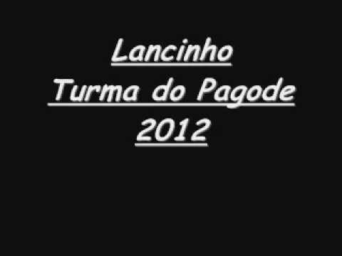 Lancinho Turma do Pagode - 2012