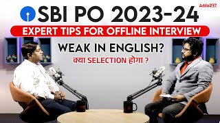SBI PO 2023-24 | Expert Tips for Offline Interview | Weak in English 