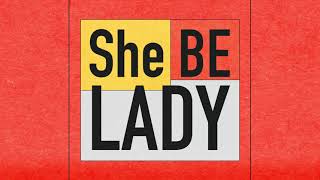 She Be Lady 2021. A Virtual Festival in Honor of African Women.