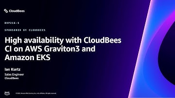 AWS re:Invent 2023 - High availability with CloudBees CI on AWS Graviton3 and Amazon EKS (DOP216)