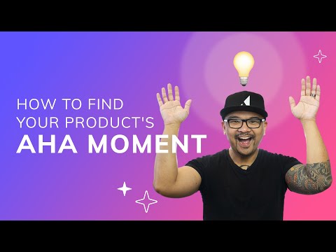 How to find your product's "Aha!" moment in 3 steps