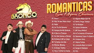 BRONCO 30 GRANDES EXITOS - BRONCO 30 SUPER ÉXITOS ROMÁNTICOS - LO MEJOR DE BRONCO