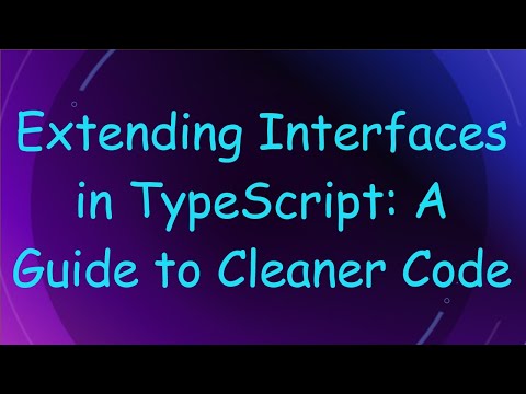 Extending Interfaces in