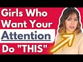 Girls Do THIS When They Want Your Attention - Signs A Girl Wants Attention & Likes You Romantically