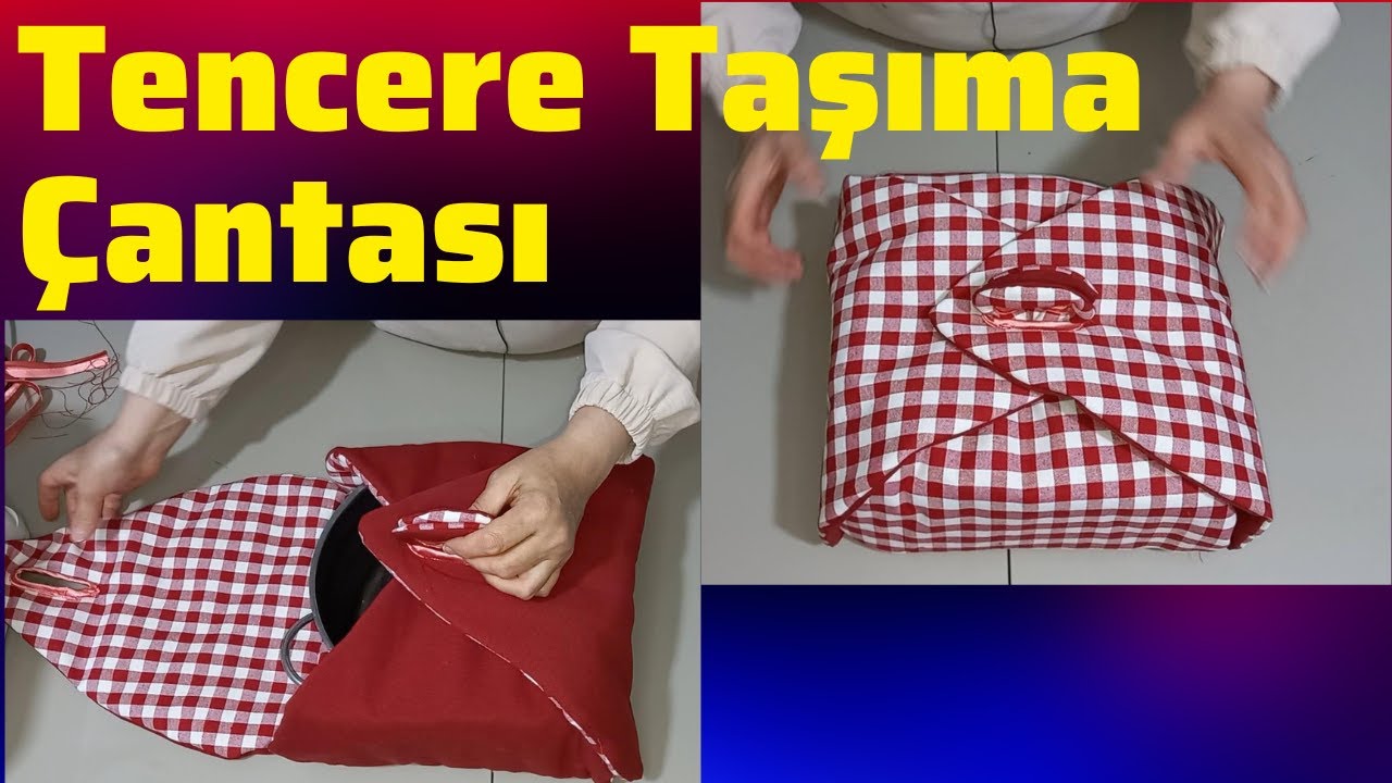 TENCERE TAŞIMA ÇANTASI YAPIMI | Yoğurt Mayalama Örtüsü | Tencere Kılıfı