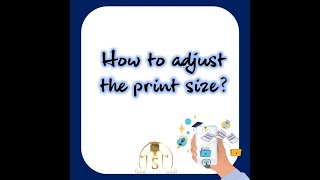 How to adjust the  print size??
