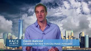 Race To Represent 2017: Devin Balkind Candidate Statement For NYC Public Advocate