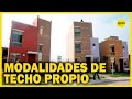 ¿Cuáles son las modalidades para acceder al programa ‘Techo Propio’?