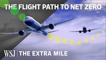 How Will Air Travel Hit Net Zero Emissions? | The Extra Mile, With Boeing, Airbus & United