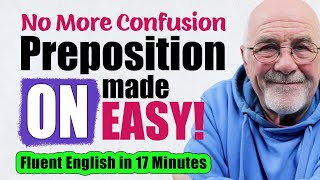 YES, You Can Use the Preposition 'ON' Correctly! | English Fluency Tips