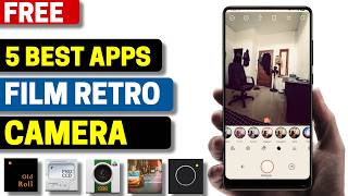 5 Best Free Film Retro Camera Apps for Android 2026
