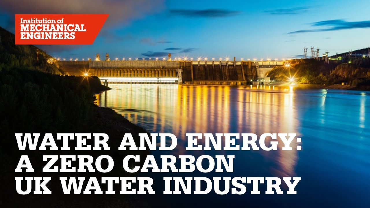 Water and Energy: a zero carbon UK water industry - YouTube