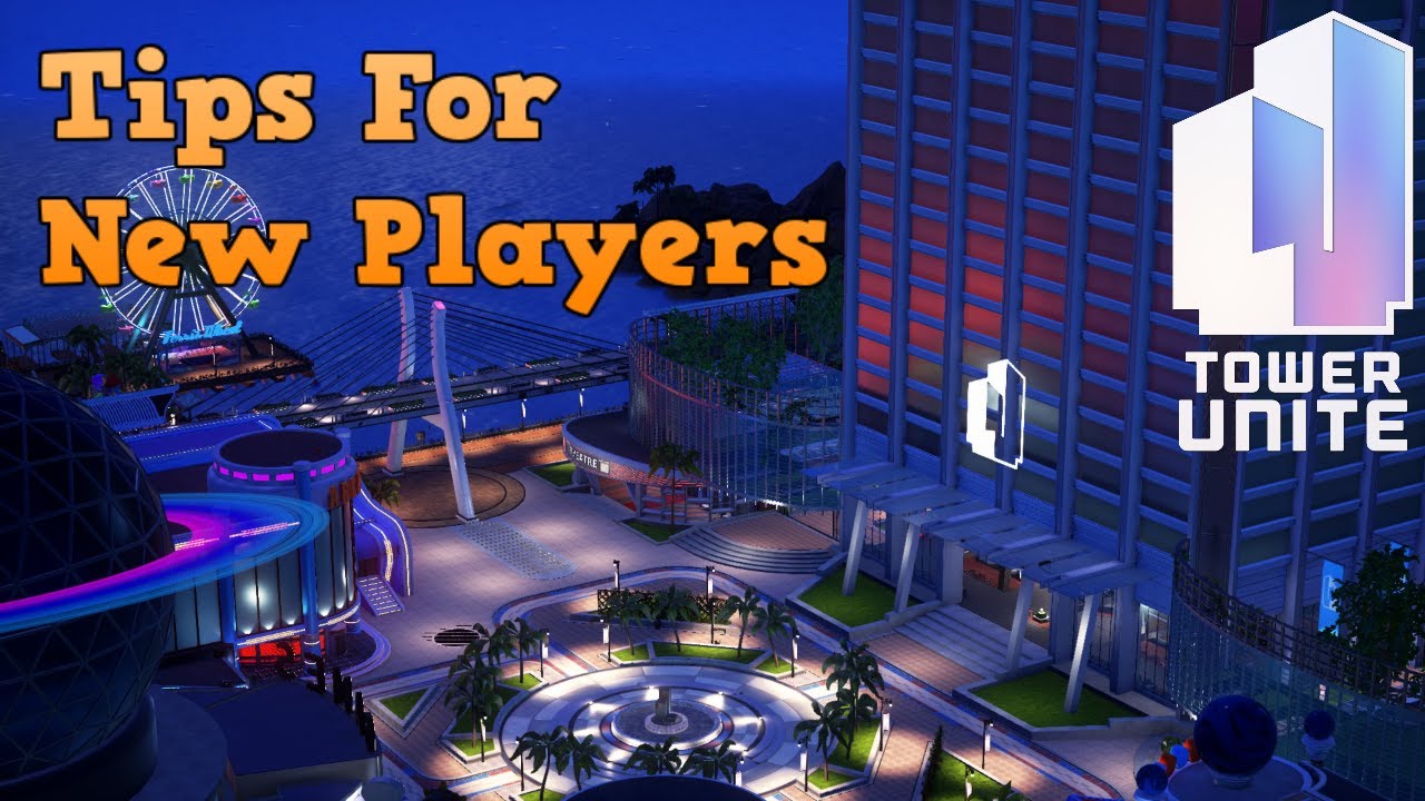 Tips For New Players -Tower Unite