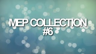 MEP Collection #6