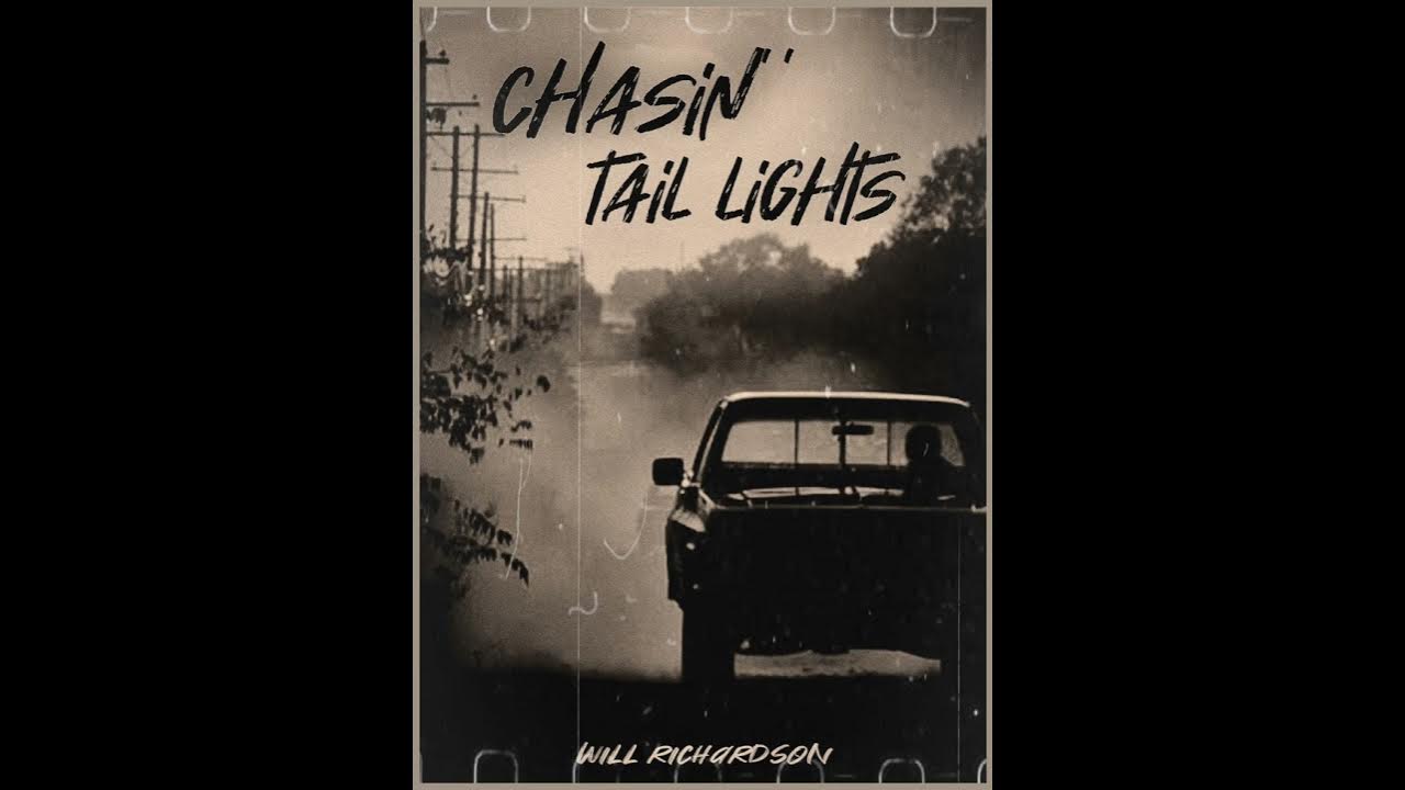 Chasin’ Tail Lights Will Richardson YouTube