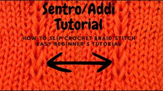 How to Braid Stitch on Sentro or Addi Plastic Knitting Machine - Easy Beginner Tutorial