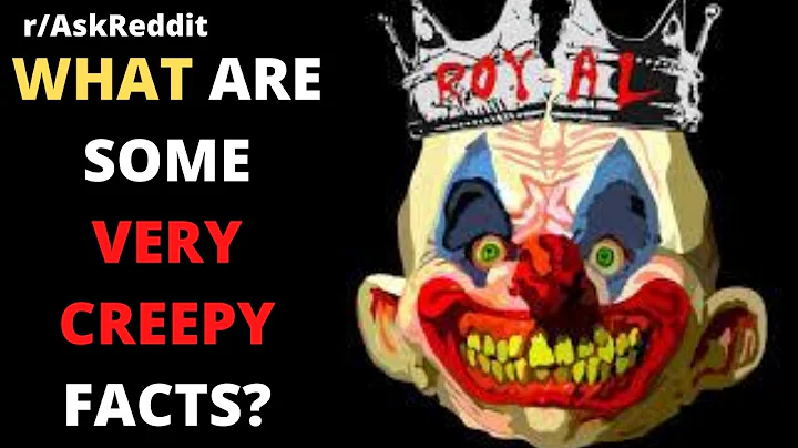 WHAT are some VERY CREEPY facts? (r/AskReddit)